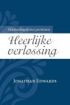 Edwards, Jonathan - Edwards, Jonathan-Heerlijke verlossing (nieuw)