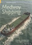 Lunn, Geoff - Medway Shipping. From Frigates to Freighters