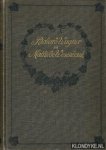 Wagner, Richard - Richard Wagner an Mathilde Wesendonk. Tagebuchblätter und Briefe 1853-1871
