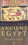 Rosalie David 64602 - Religion and Magic in Ancient Egypt