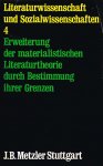Brüggemann, H. [...  et al] - Literaturwissenschaft und Sozialwissenschaft 4 : Erweiterung der materialistischen Literaturtheorie durch Bestimmung ihrer Grenzen.