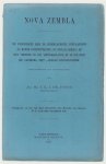 Jonge, J.K.J. de - Nova Zembla, verslag over de voorwerpen door de Nederlandsche zeevaarders na hunne overwintering, op Nowaja-Semlja bij hun vertrek in 1597 achtergelaten en in 1876 door Chs. Gardiner, Esqre., aldaar teruggevonden