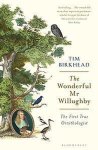 Tim Birkhead - The Wonderful Mr Willughby