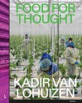 Kadir Lohuizen - Food for Thought