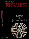 Taylor, Mark C - Errance: Lecture de Jacques Derrida: Un essai d'a-théologie postmoderne traduit par Michel Barat