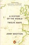 Brotton, Jerry ( ds1355) - A History of the World in Twelve Maps
