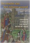 Jozef Janssens Romeo Sleiderink - De macht van het schone woord : literatuur in Brussel van de 14de tot de 18de eeuw.