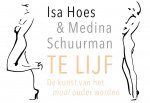 Isa Hoes, Medina Schuurman - Te lijf