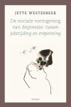 Jette Westerbeek - De sociale vormgeving van depressie