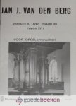 Berg, Jan J. van den - Variaties over psalm 86 voor orgel (manualiter)
