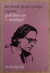 BUDDINGH', C. - Het houdt op met zachtjes regenen.
