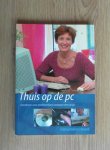 Garside, Will - Thuis op de pc. Handboek voor probleemloos omgaan met uw pc