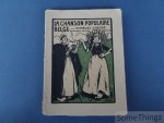 Gheude, Charles. - La chanson populaire Belge. Illustrations par Henry Bodart, Em. Baes, Fernand Knopff, Jean Delville, Louis Royon, Auguste Oleffe, MMmes Louise Sand-Danse et Élisabeth Wesmael. Couverture de H. Cassiers.