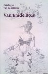 Emde Boas, Coen van & Piet Visser - Catalogus van de collectie Van Emde Boas. Een boekenverzameling op het gebied van de seksulogie en de daarmee verband houdende psychiatrie en psychoanalyse