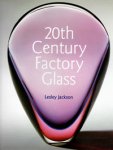 Jackson, Lesley: - 20th Century Factory Glass.