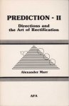 Marr, Alexander - Prediction II. Directions and the Art of Recification