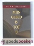 Kohlbrugge, dr. H.F. - Mijn gebed is tot U --- Tien preken