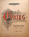 Grieg, Edvard: - Beliebte lieder für eine Singstimme und Klavier: Ich liebe dich. Sopran-Tenor
