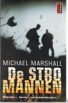 Marshall, Michael - De stromannen