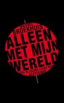 Wessel Broekhuis - Alleen met mijn wereld