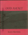 Hermis, Kees - Oud asfalt (gedichten) Hermis, Kees - Oud asfalt (gedichten)