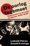 Lodewijk Petram 63796, Samuël Kruizinga 92195 - De oorlog tegemoet Nederlanders en de strijd om Spanje (1936-1939)