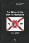 Krummlinde, K. and B. Voltmer - Die Geschichte der Norderwerft 1906-2006