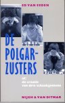 Eeden, Ed van - Polgarzusters of creatie 3 schaakgenieen / druk 1 Eeden, Ed van - Polgarzusters of creatie 3 schaakgenieen / druk 1