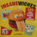 Adrian Fiorino 79355 - Insanewiches 101 Ways to Think Outside the Lunchbox