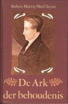 Cheyne, Robert Murray Mc - De Ark der behoudenis