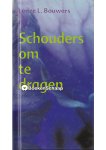 Lenze L. Bouwers - Schouders om te dragen Lenze L. Bouwers - Schouders om te dragen
