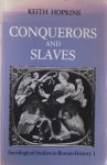 Hopkins, Keith - Conquerors and Slaves  sociological studies in roman history volume 1