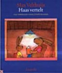 Velthuijs, Max - Haas vertelt / vijf verhalen voor kleine haasjes