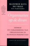 Kets de Vries , Manfred . F . R . [ ISBN 9789071542589 ] - Organisaties  op  de  Divan . ( Gedrag en verandering van organisaties in klinisch perspectief . )