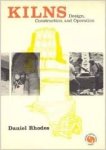 Rhodes, David - Kilns. Design, construction and operation