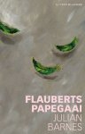 Julian Barnes 17447 - Flauberts papegaai