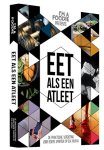 Sarai Pannekoek; Titia Stelt; Vera Wisse - Eet Als Een Atleet