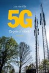 Jan van Gils - 5G Zegen of vloek? Jan van Gils - 5G Zegen of vloek?