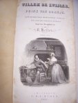 Heller, R. - Willem de Zwijger, Prins van Oranje. Geschiedkundig romantisch verhaal uit den 80 jarigen oorlog. Naar het Hoogduitsch.