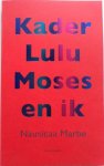 Marbe, Nausicaa - Kader Lulu Moses en ik