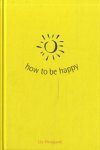Hoggard, L. - How to be happy