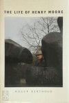 Roger Berthoud - The Life of Henry Moore