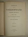 Vloten, Joh. van. - Nederland tijdens den volksopstand tegen Spanje 1564-1581 (deel I en II).