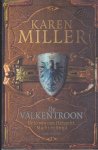 Miller, Karen - De Kroon van Hbzucht, Macht en Strijd 1 : De Valkentroon