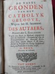 Zeelander, L. - De vaste gronden van het Catholyk Geloove, wegens het H. Sacrament des autaers. Tegen een boek in Holland uitgegeven met dit opschrift: Verhandeling van de Transsubstantiatie der Roomsche Kerke