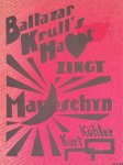 Köhler, Kurt - Baltazar Krull's hart zingt maneschijn