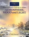 Fenwick, Keith - Paint a watercolour landscape in minutes: Atmosphere, Mood and Light