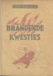 Blokzijl, Max - Brandende kwesties. Een keur uit en een bewerking van de "radiopraatjes" gehouden door Max Blokzijl