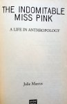 Marcus, Julie - The Indomitable Miss Pink (A Life in Anthropology) (ENGELSTALIG)