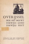  - Overijssel. Hoe het bouwt. Dikwijls goed. Dikwijls fout